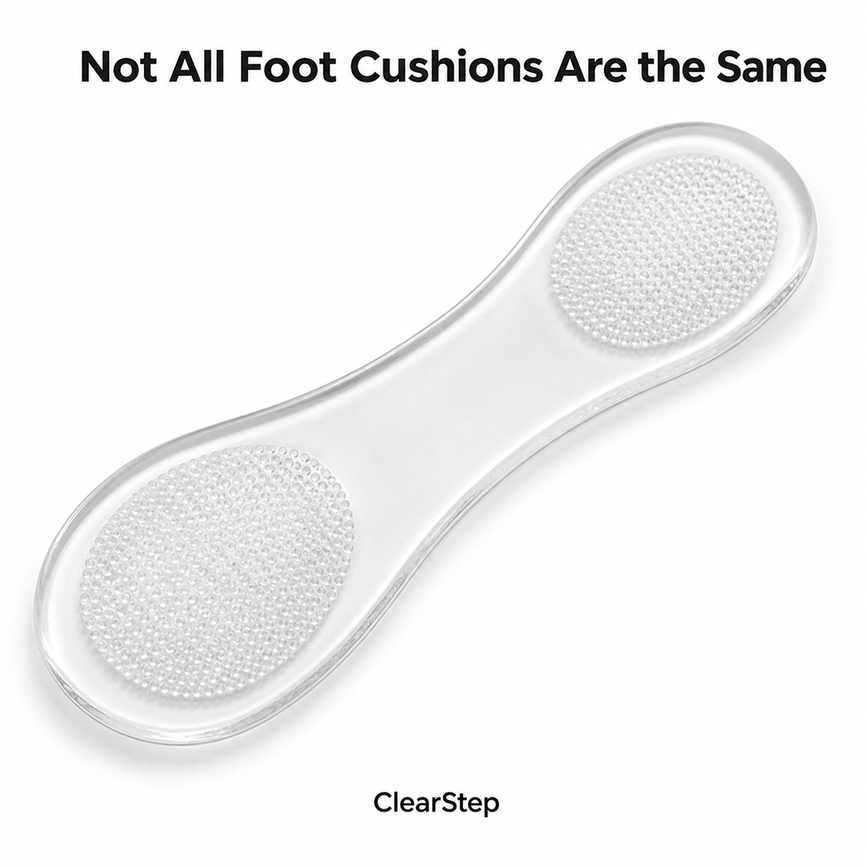 ClearStep Transparent Silicone Gel Foot Cushions